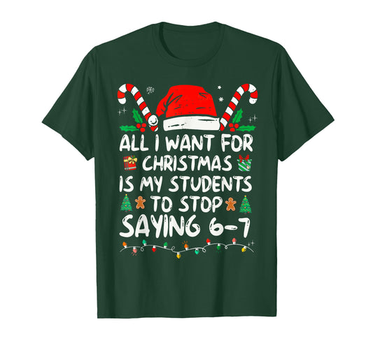 Students Saying 6-7 67 Six Seven Funny Teacher Christmas T-Shirt