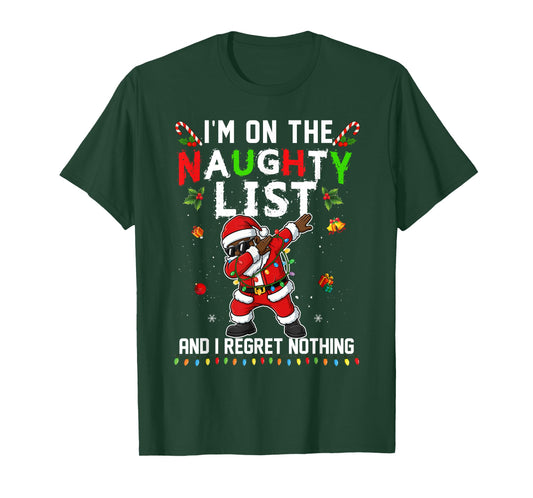 I'm On The Naughty List Christmas Santa Claus Black Dabbing T-Shirt