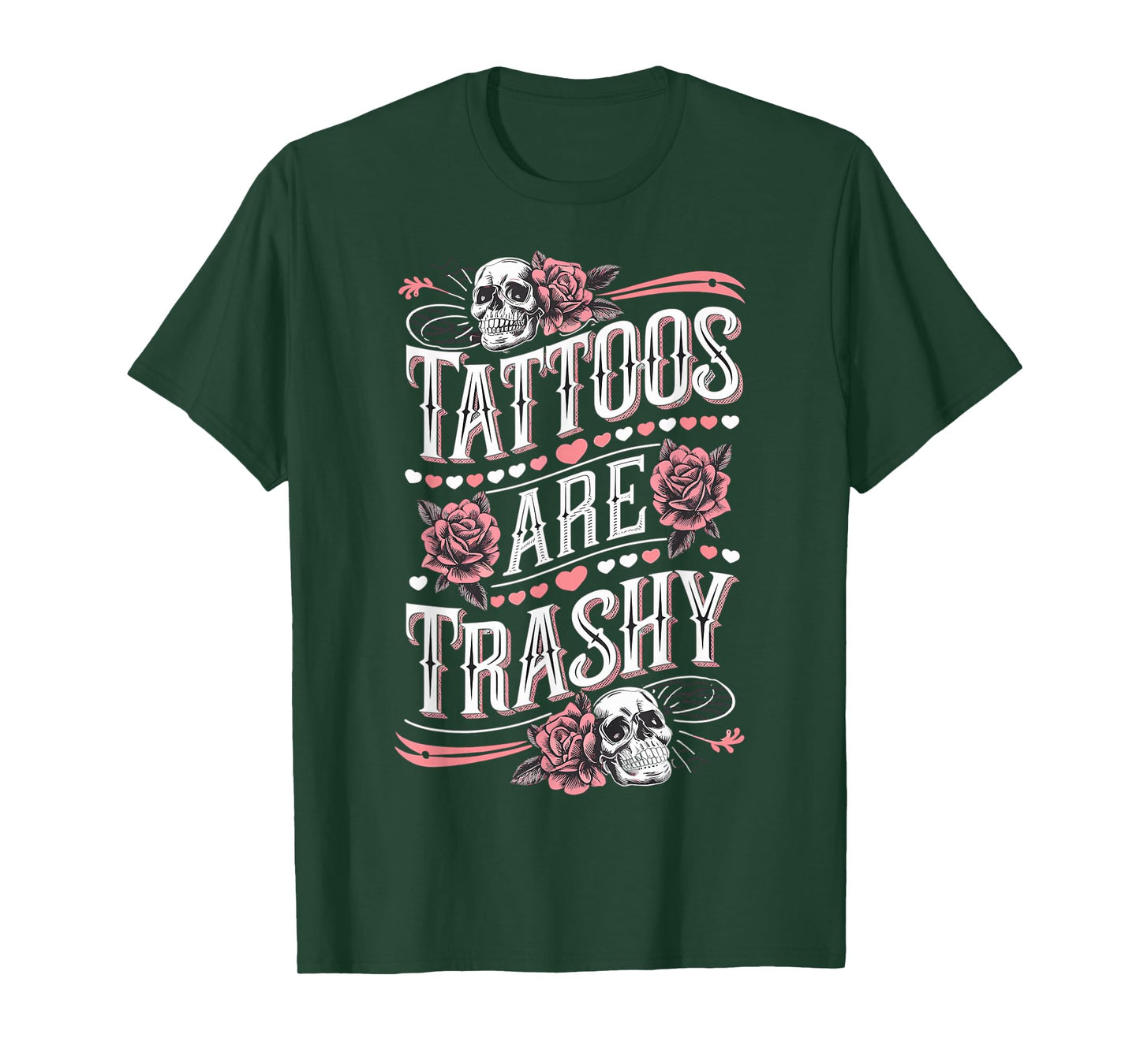 Tattoos are Trashy Tattoo Artist Anti Tattoo T-Shirt