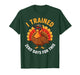 I Trained Zero Days Turkey Trot Thanksgiving T-Shirt