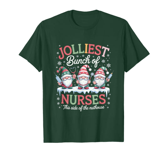 Jolliest Bunch of Nurses This Side of The Nut House Xmas T-Shirt
