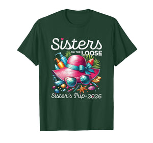 Sisters On The Loose 2026 Sister Vacation Trip T-Shirt