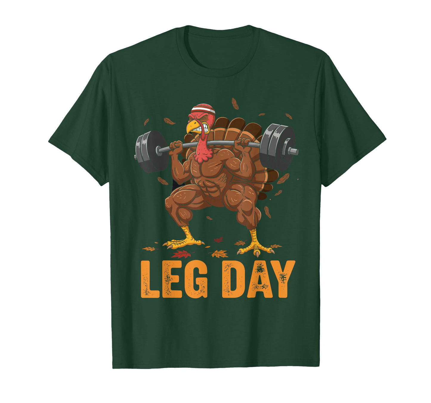 Funny Thanksgiving Turkey Leg Day Gym Workout Fitness Squat T-Shirt