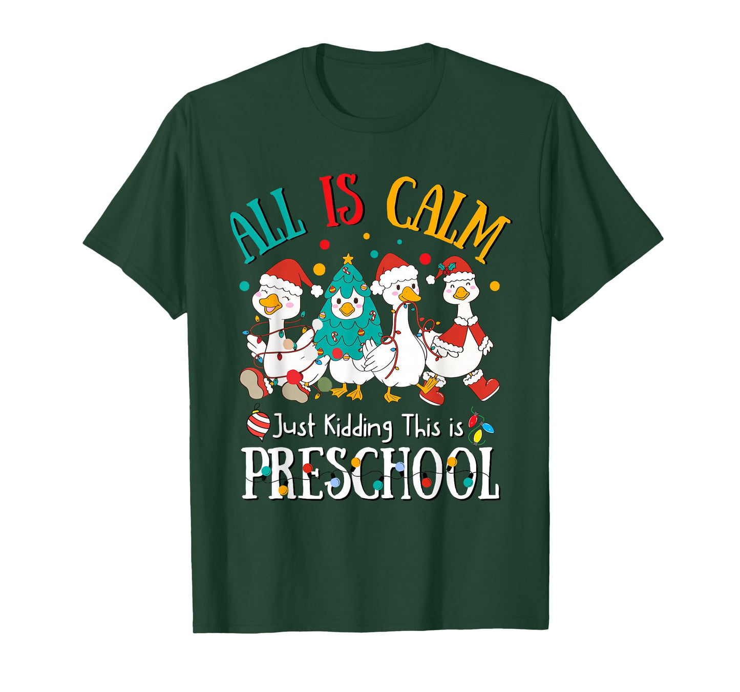All is Calm Just Kidding This is Preschool Christmas T-Shirt