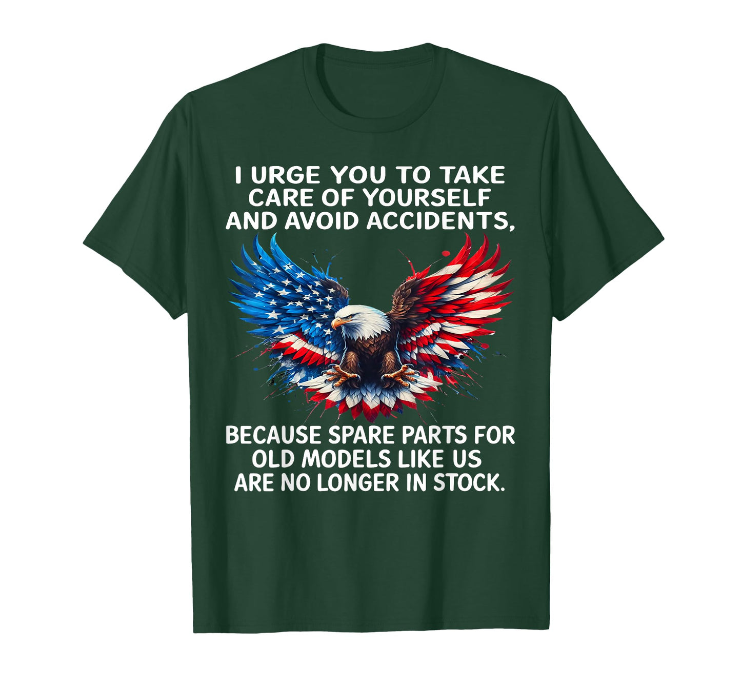 I Urge You to Take Care of Yourself and Avoid Accidents T-Shirt