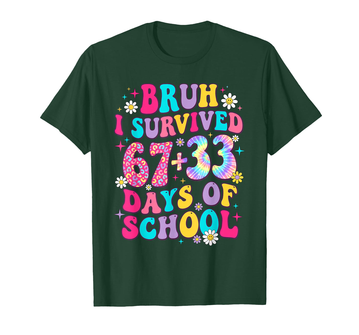 Bruh I Survived 67+33 Days of School 100 Days 6 7 Teacher T-Shirt