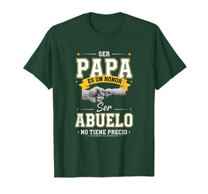 Family & Relationship Words - Ser Papa ES Un Honor Ser Abul T-Shirt
