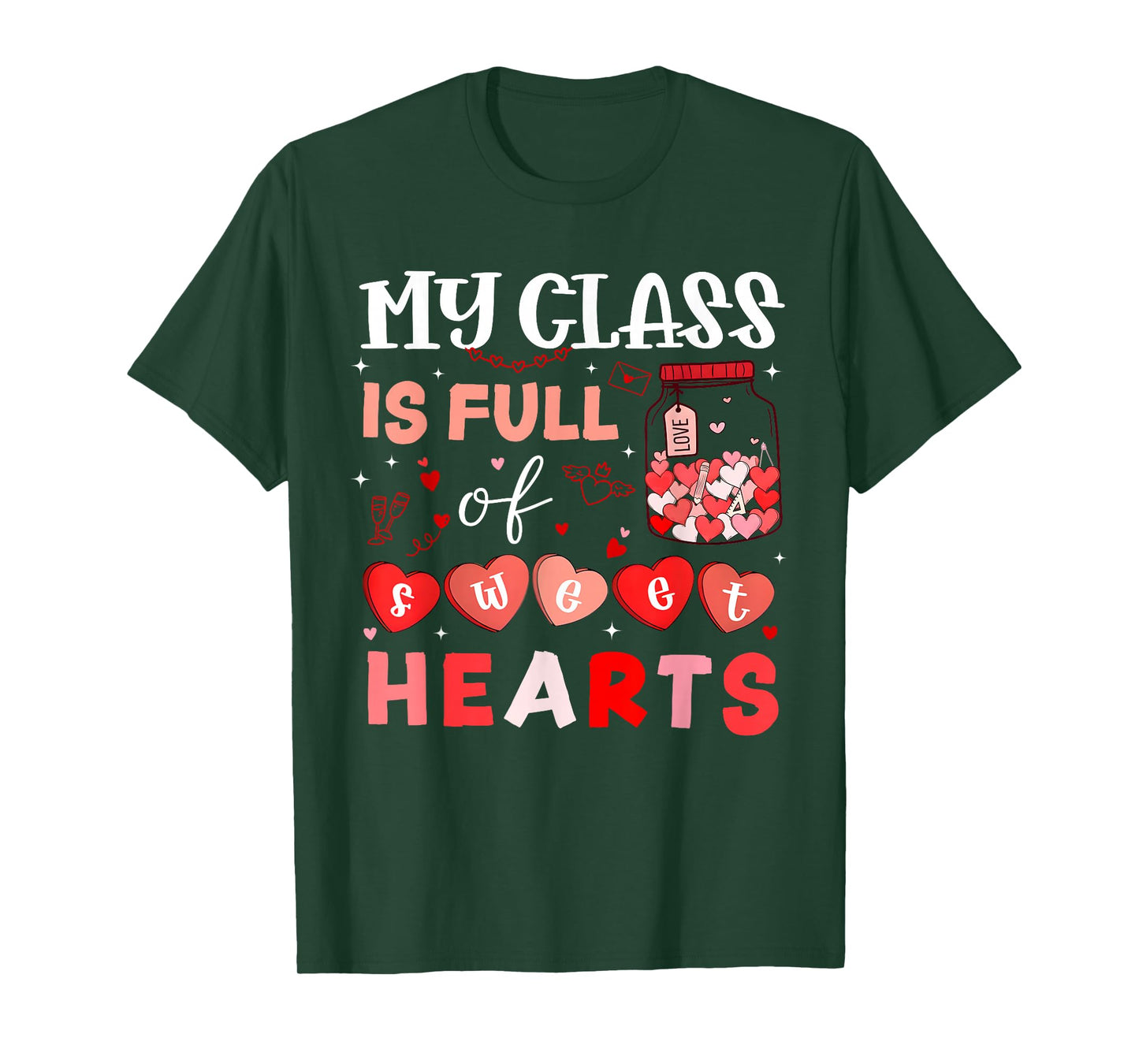 Valentine Teacher My Class is Full of Sweethearts Hearts Jar T-Shirt
