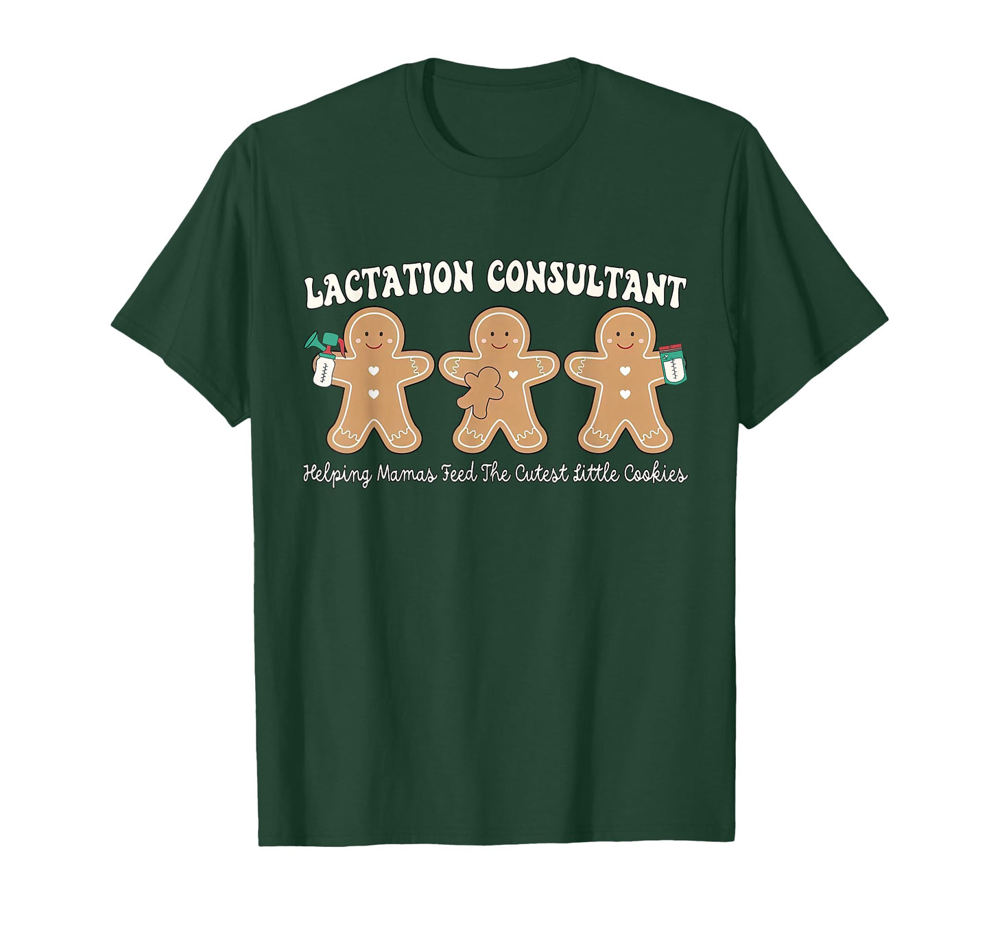 Lactation Consultant Gingerbread Christmas IBCLC Support MBU T-Shirt