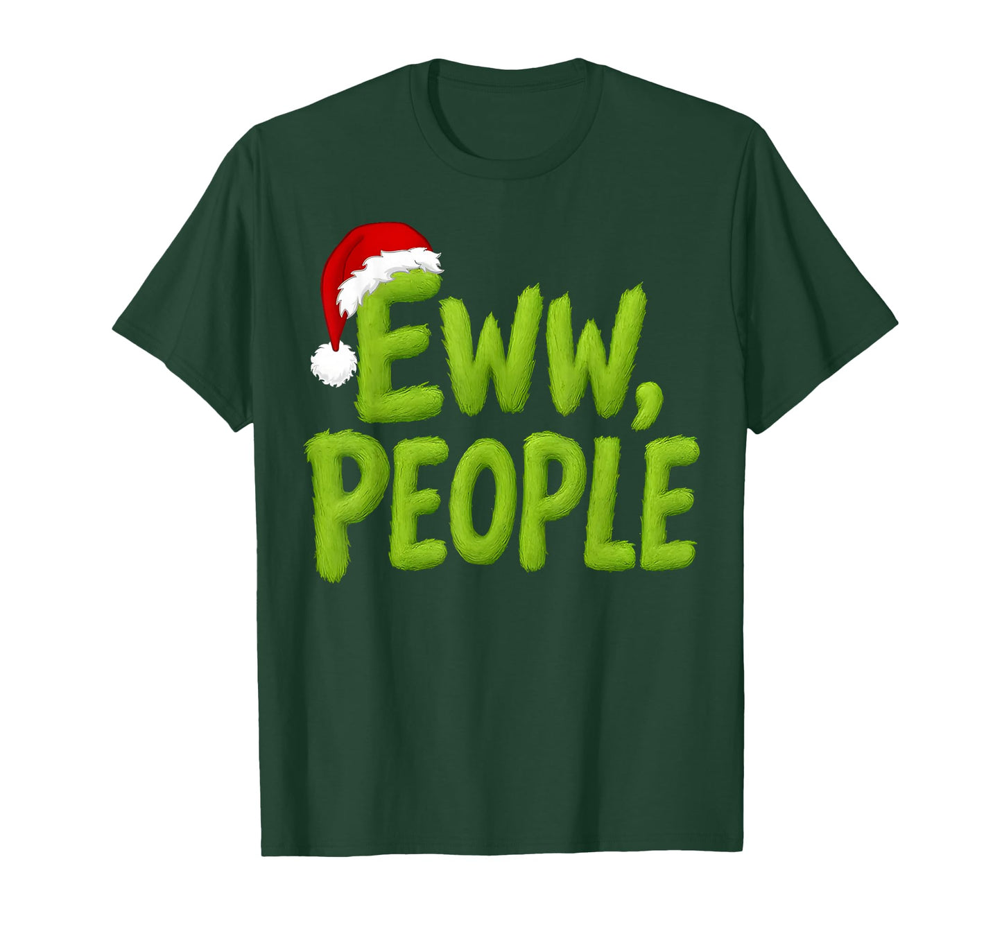 Eww, People Santa Hat Green Funny Christmas Mens Womens Kids T-Shirt