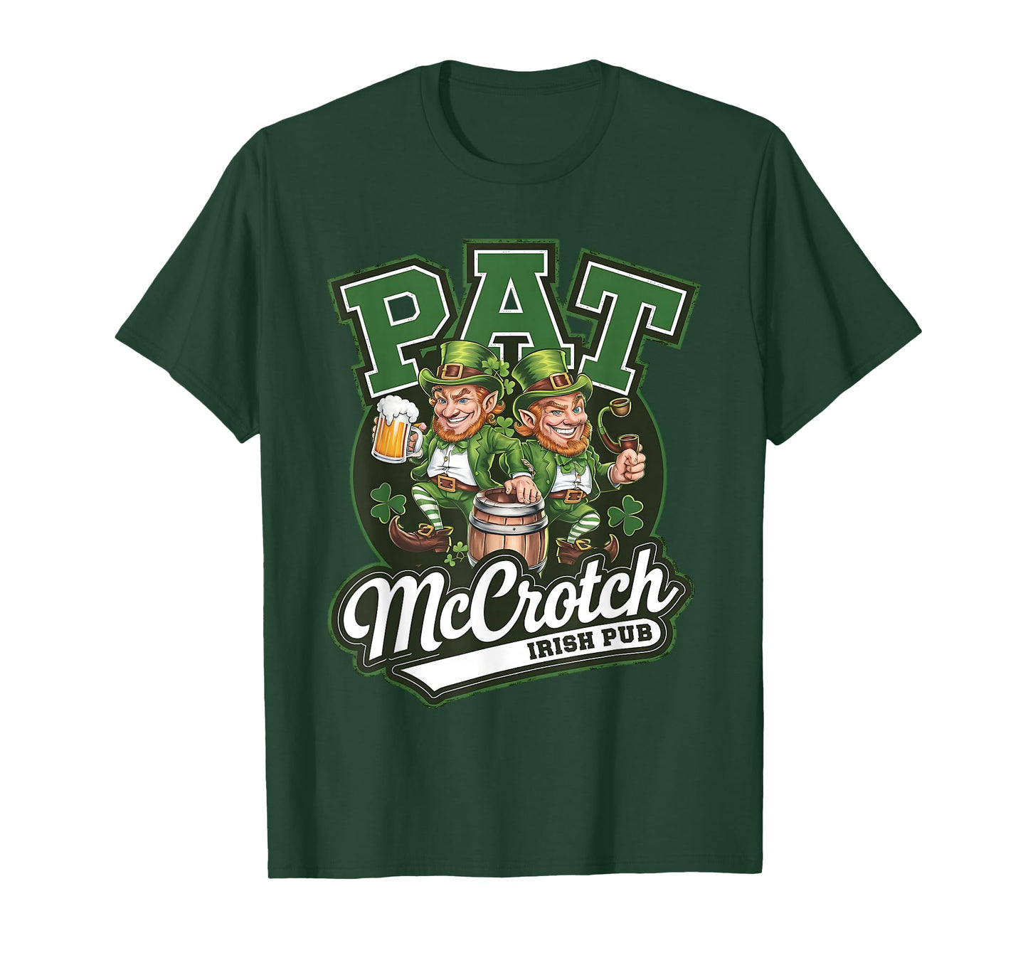 PAT McCrotch Irish Pub Funny Irish Humor for St. Patrick's T-Shirt