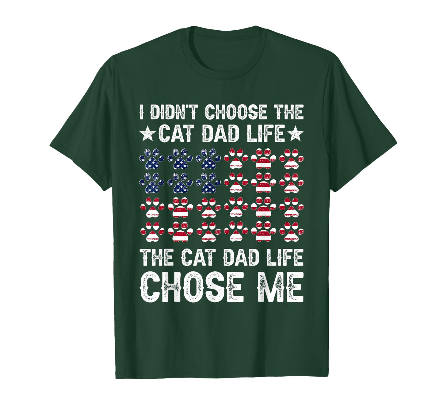 I Didn't Choose The Cat Dad Life The Cat Life Chose Me T-Shirt