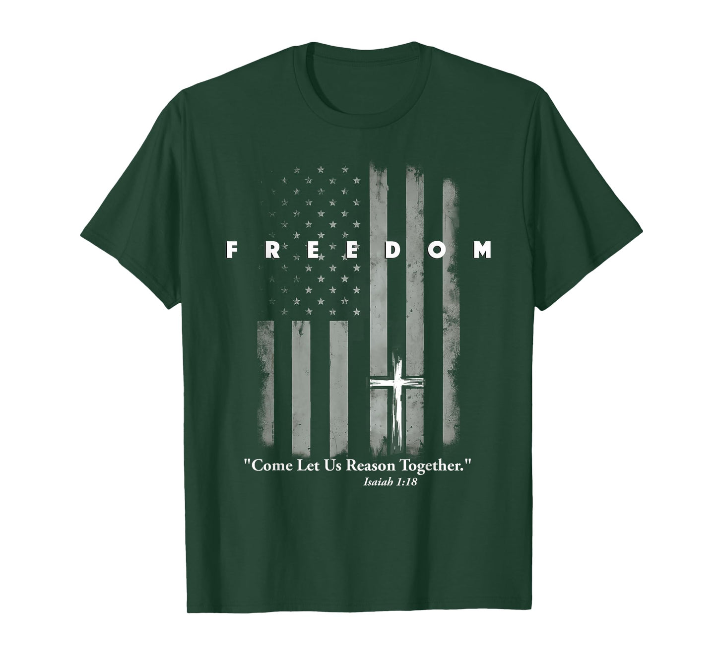 Let Us Reason Together American Flag and Cross Freedom T-Shirt