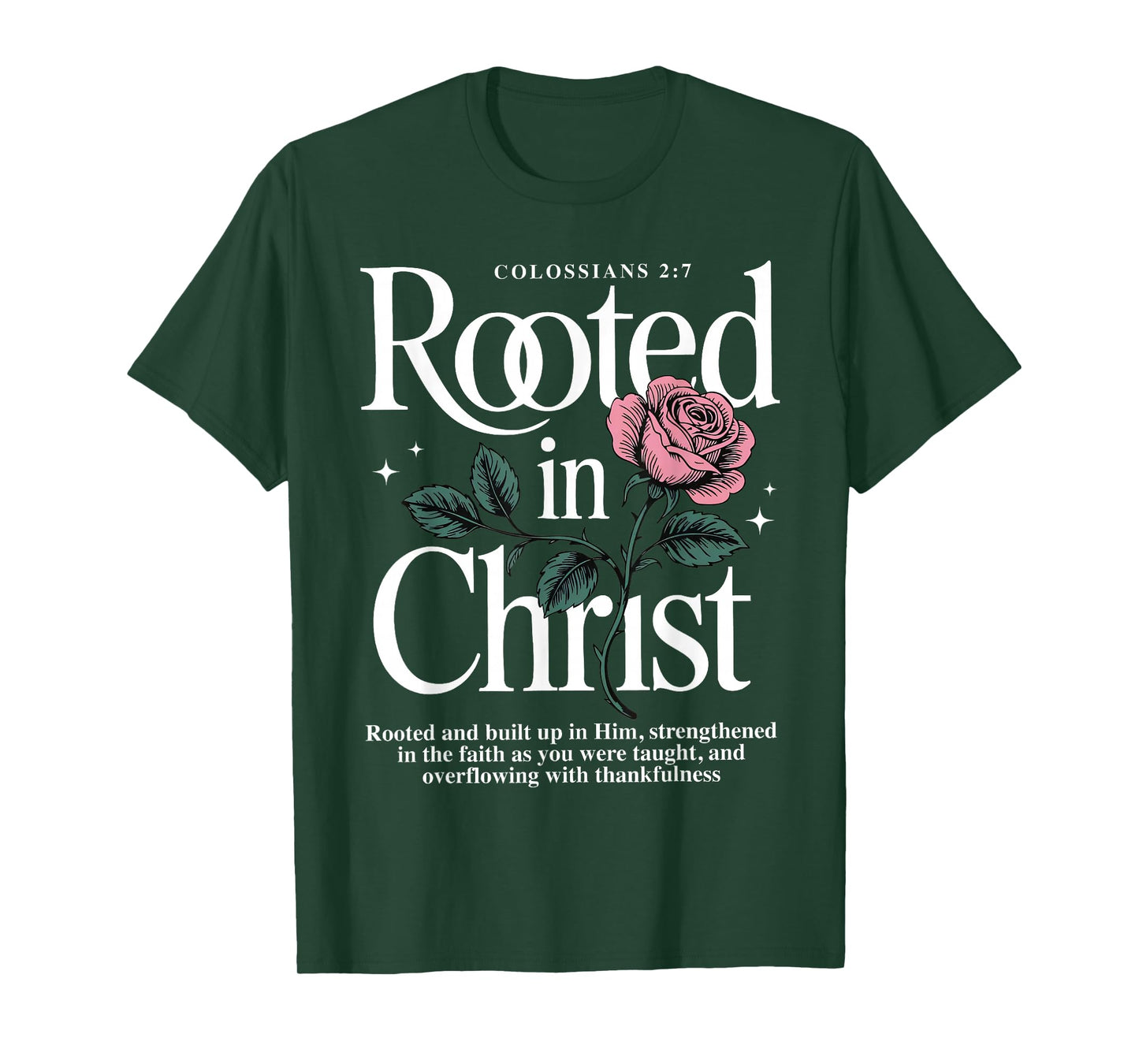 Rooted in Christ Colossians 2:7 Faith Christian Religious T-Shirt