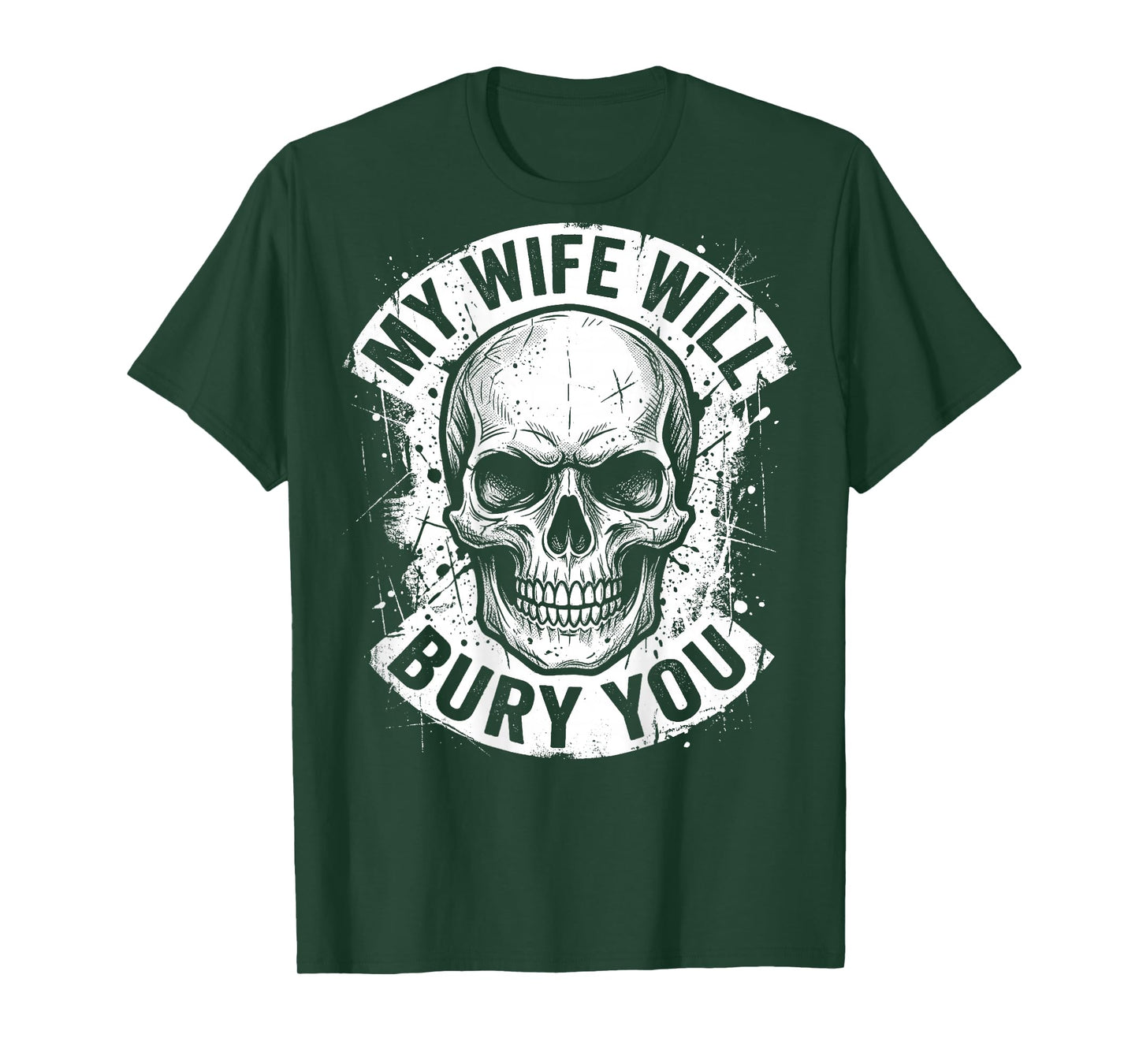 Husband Funny My Wife Will Bury You Skull Biker T-Shirt
