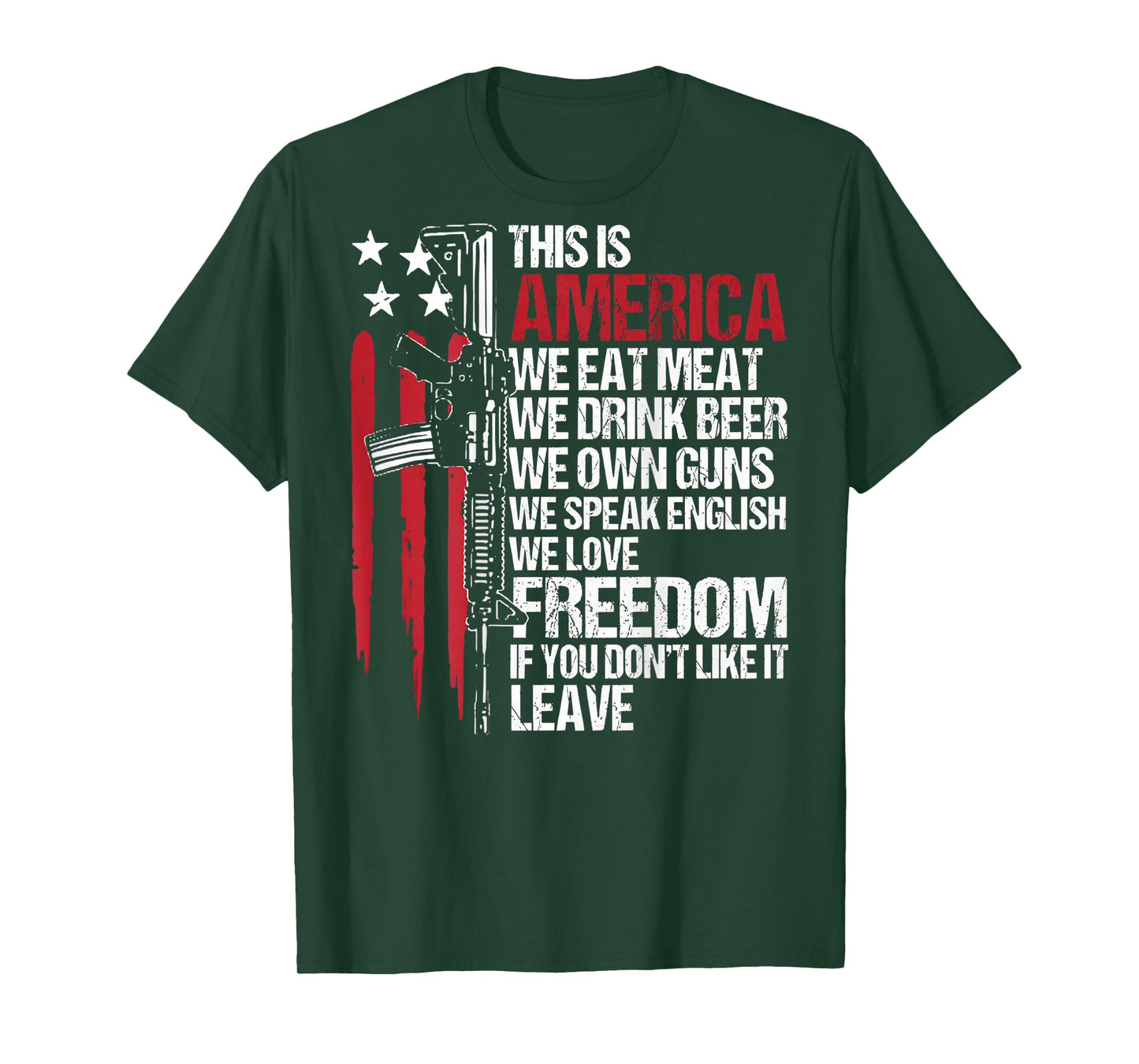 This is America We Eat Meat Drink Beer Own Guns (on Back) T-Shirt