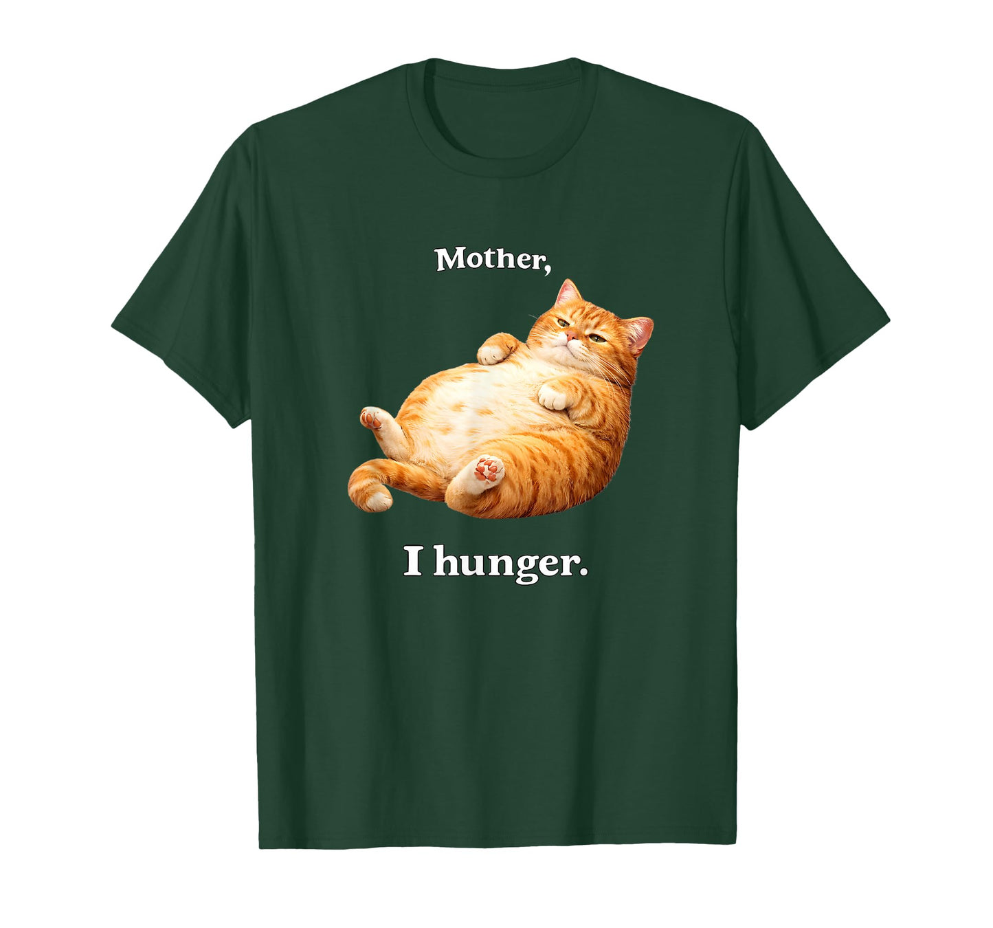 Mother I Hunger Funny Cat Humor T-Shirt