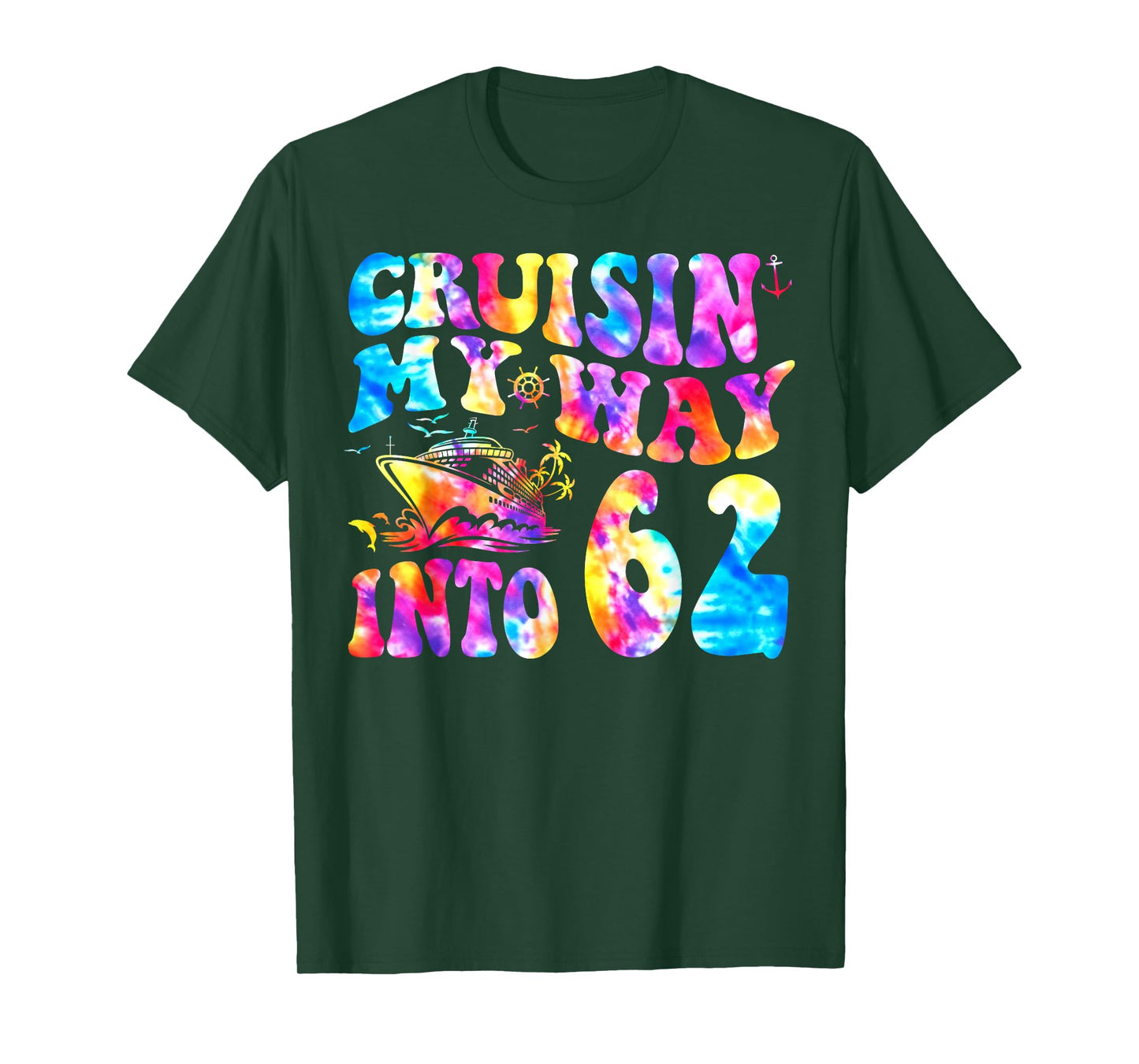 Cruisin My Way Into 62 Years Old 62nd Birthday Cruise Trip T-Shirt