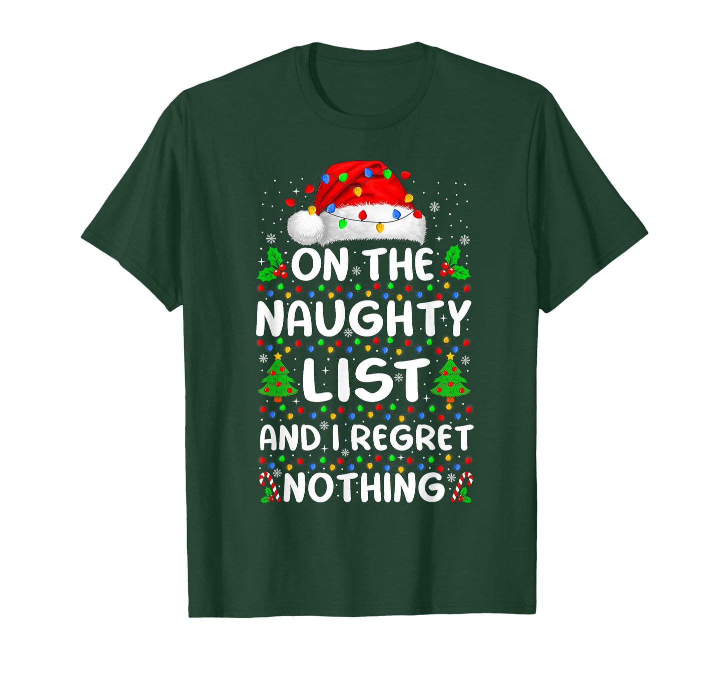 On The Naughty List and I Regret Nothing Funny Xmas T-Shirt