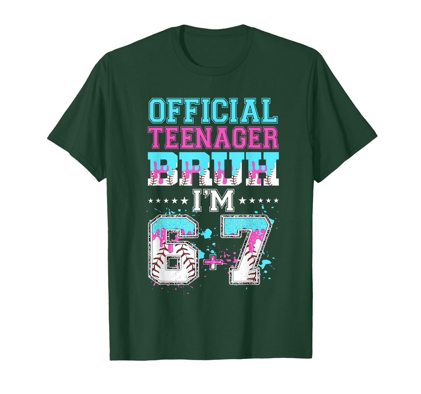 Official Teenager Bruh I'm 6+7 13th Birthday Baseball Drip T-Shirt