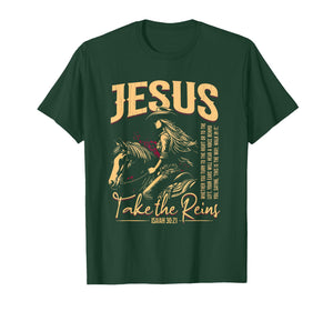 Jesus Take The Reins Scripture Art T-Shirt