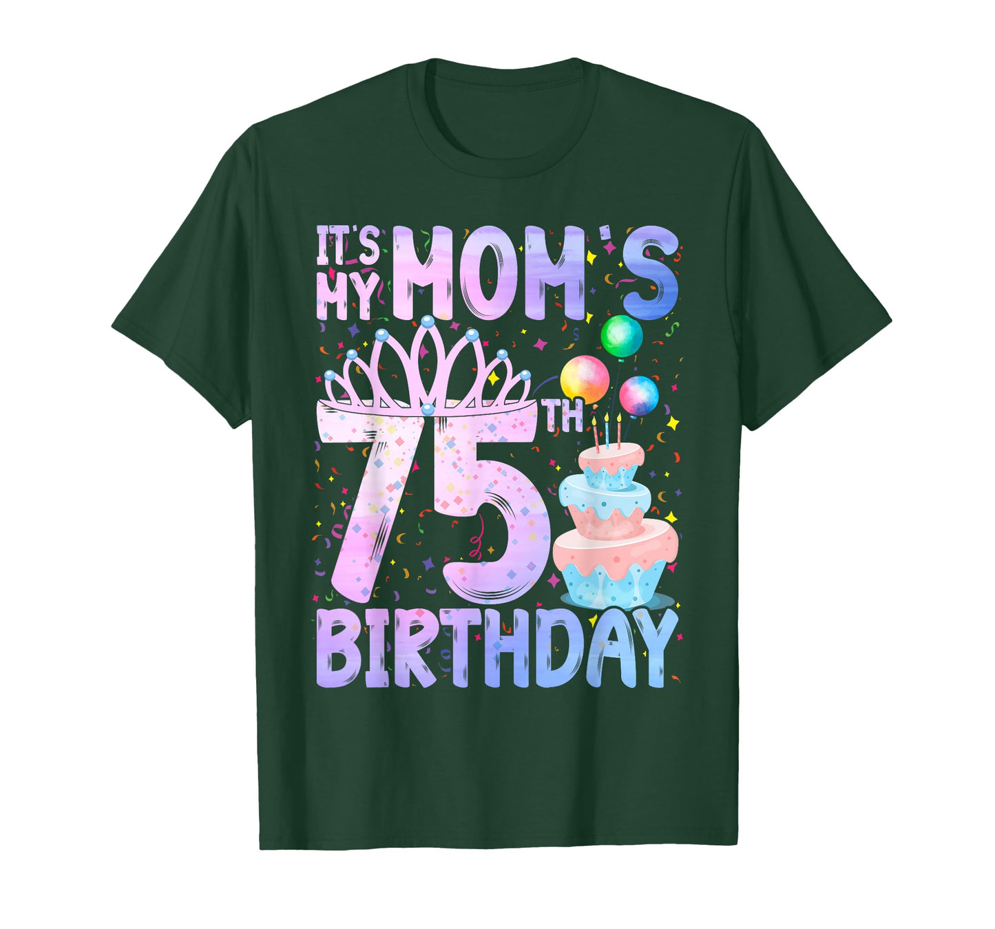 It's My Mom's 75th Birthday Colorful Happy 75 Years Old T-Shirt