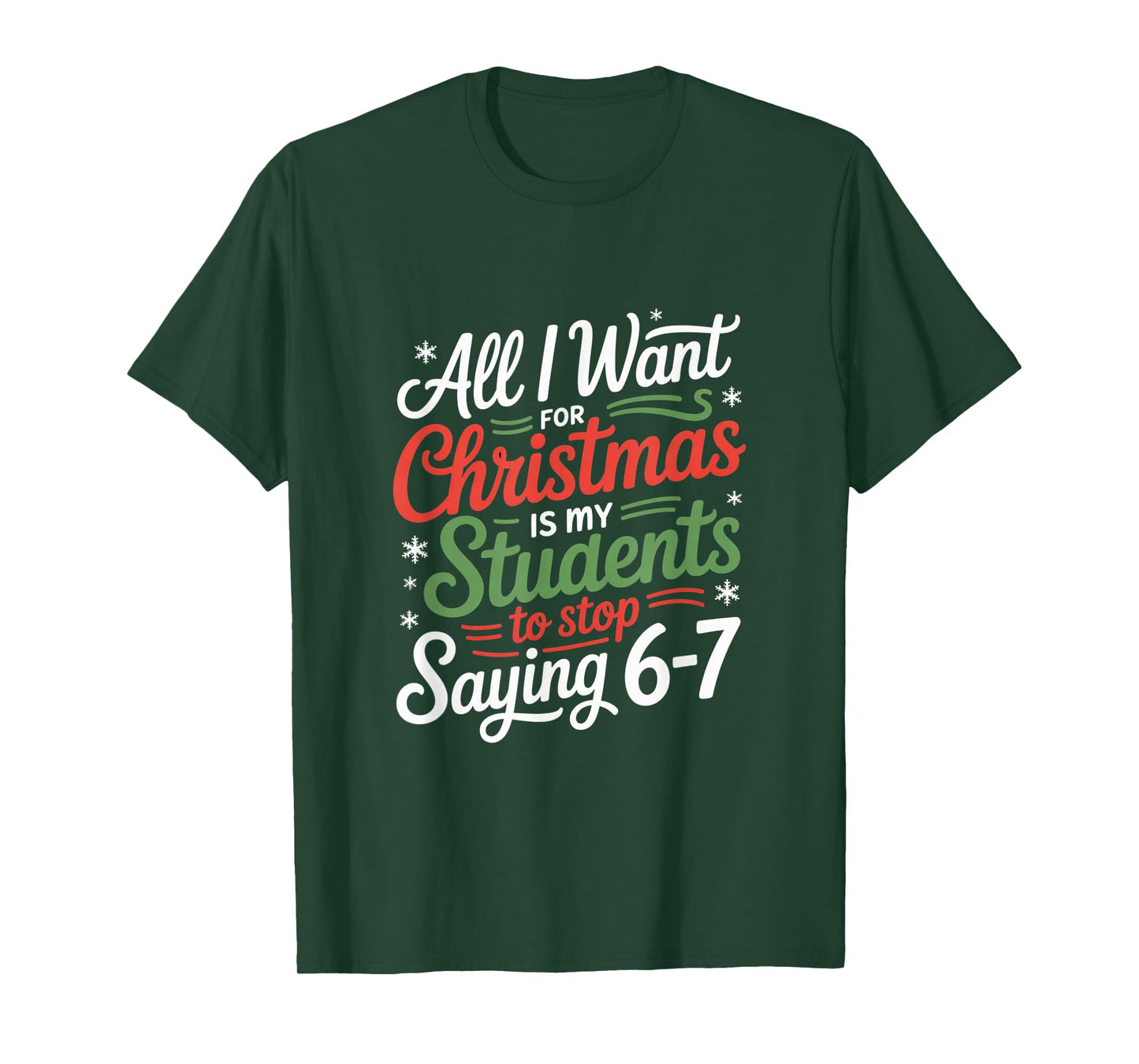Students Saying 6-7 67 Six Seven Funny Teacher Christmas T-Shirt