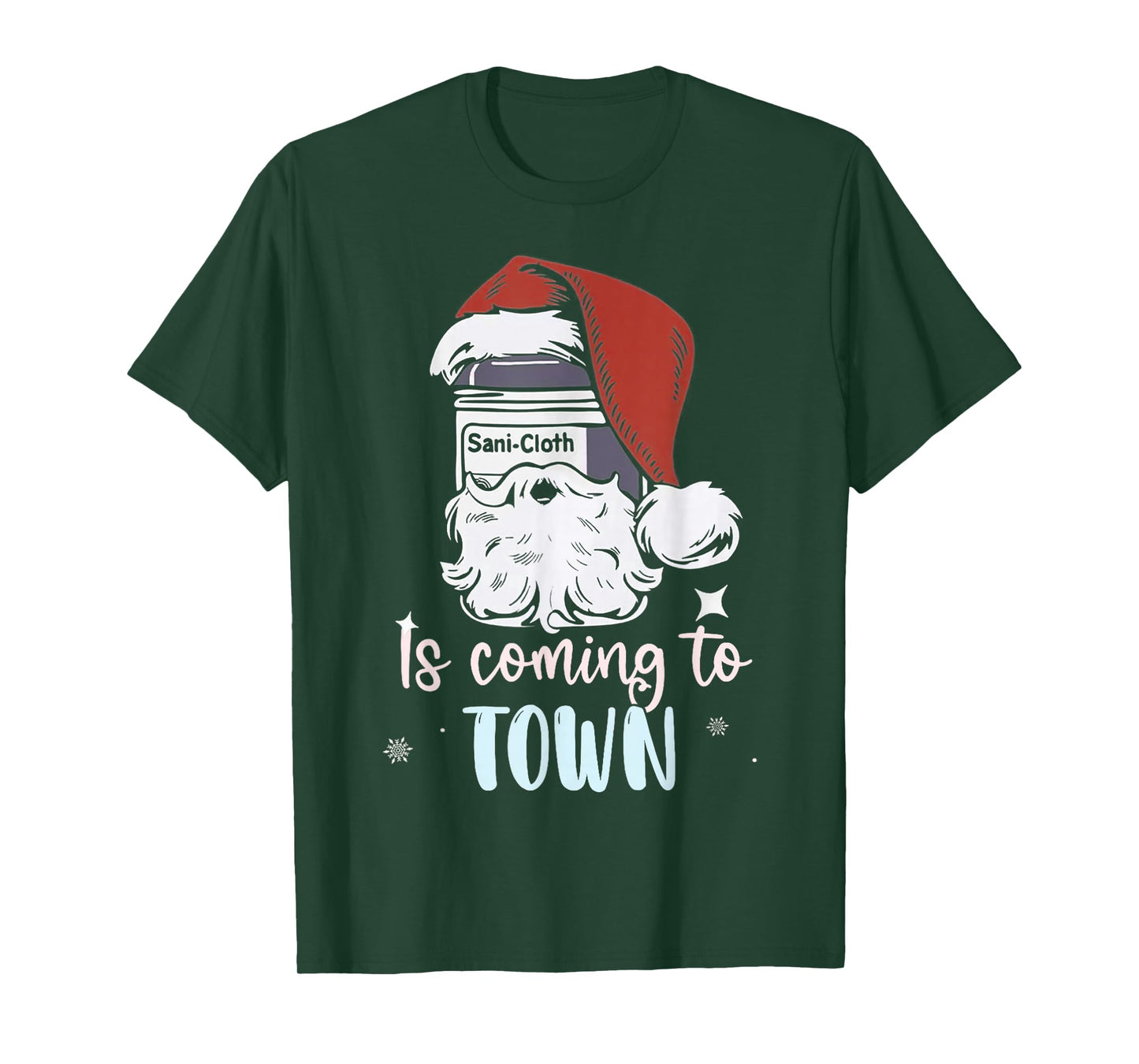 Sani-Cloth is Coming to Town Funny Nurse Nursing Christmas T-Shirt