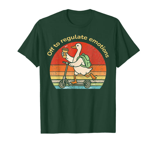 Off to Regulate Emotions Funny Goose Mental Health Counselor T-Shirt