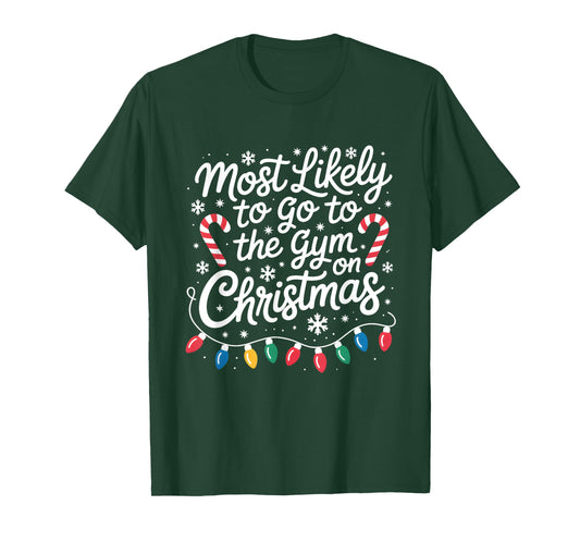 Most Likely to The Gym On Christmas Workout Matching Family T-Shirt