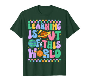 Learning is Out of This World Science Teacher Men Women T-Shirt
