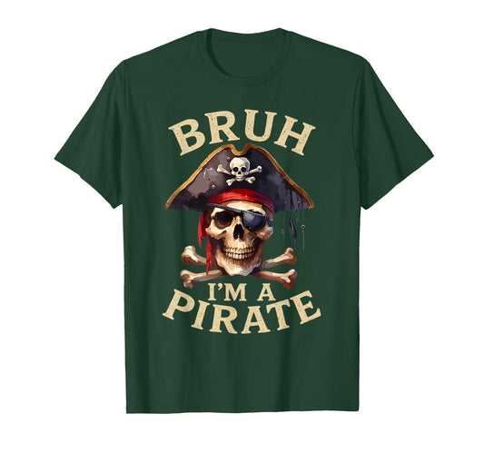 Bruh Pirate Funny Skull Costume Party Pretend I'm a Pirate T-Shirt