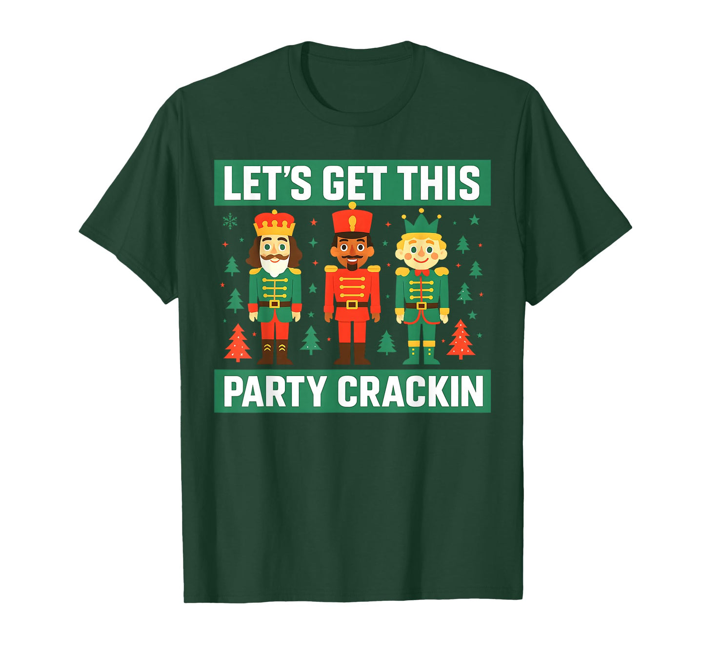 Let’s Get This Party Crackin Nutcracker Christmas Xmas Party T-Shirt