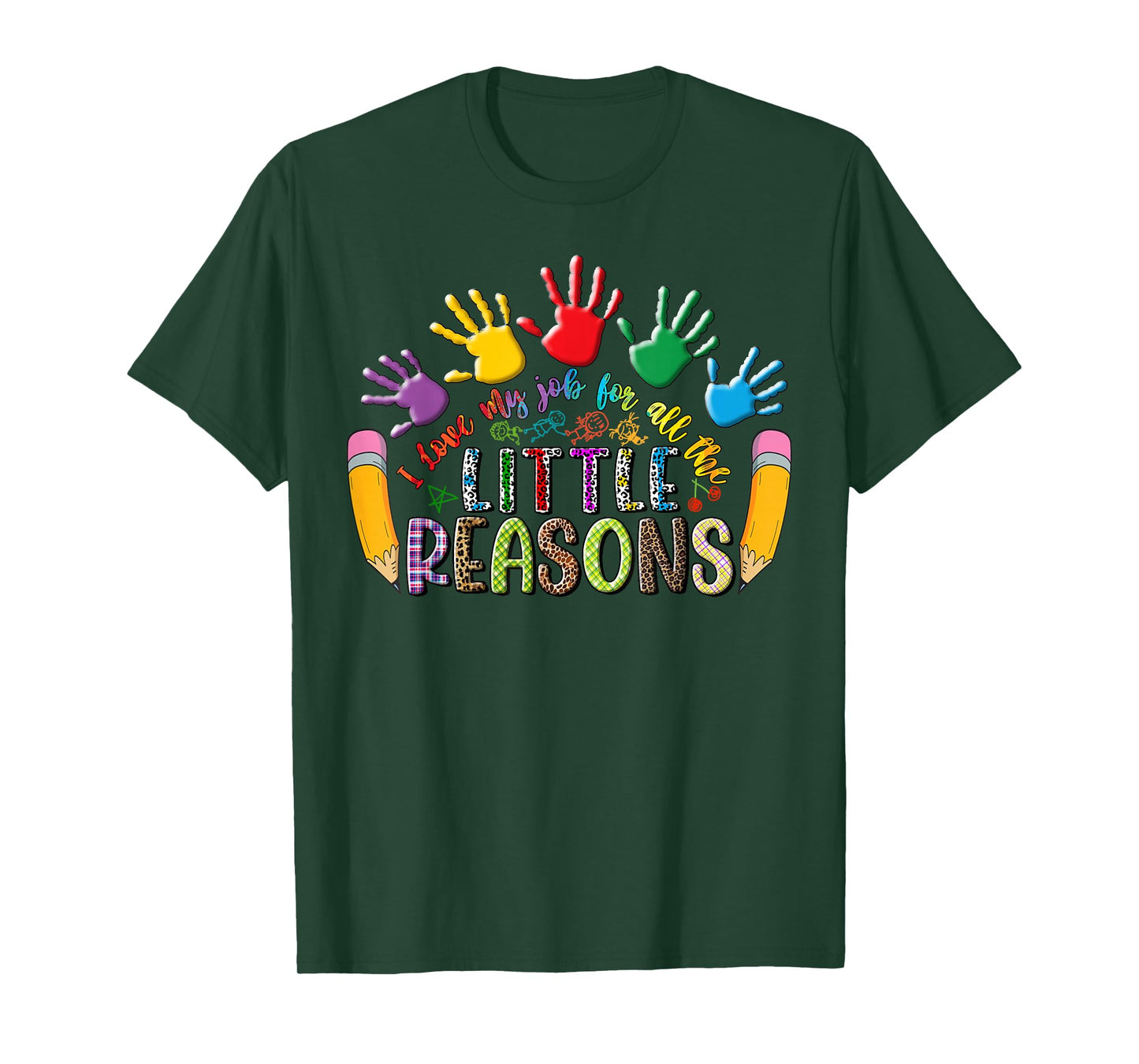 I Love My Job for All The Little Reasons Funny Teacher Kids T-Shirt