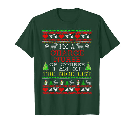 Charge Nurse I'm On The Nice List Ugly Christmas T-Shirt