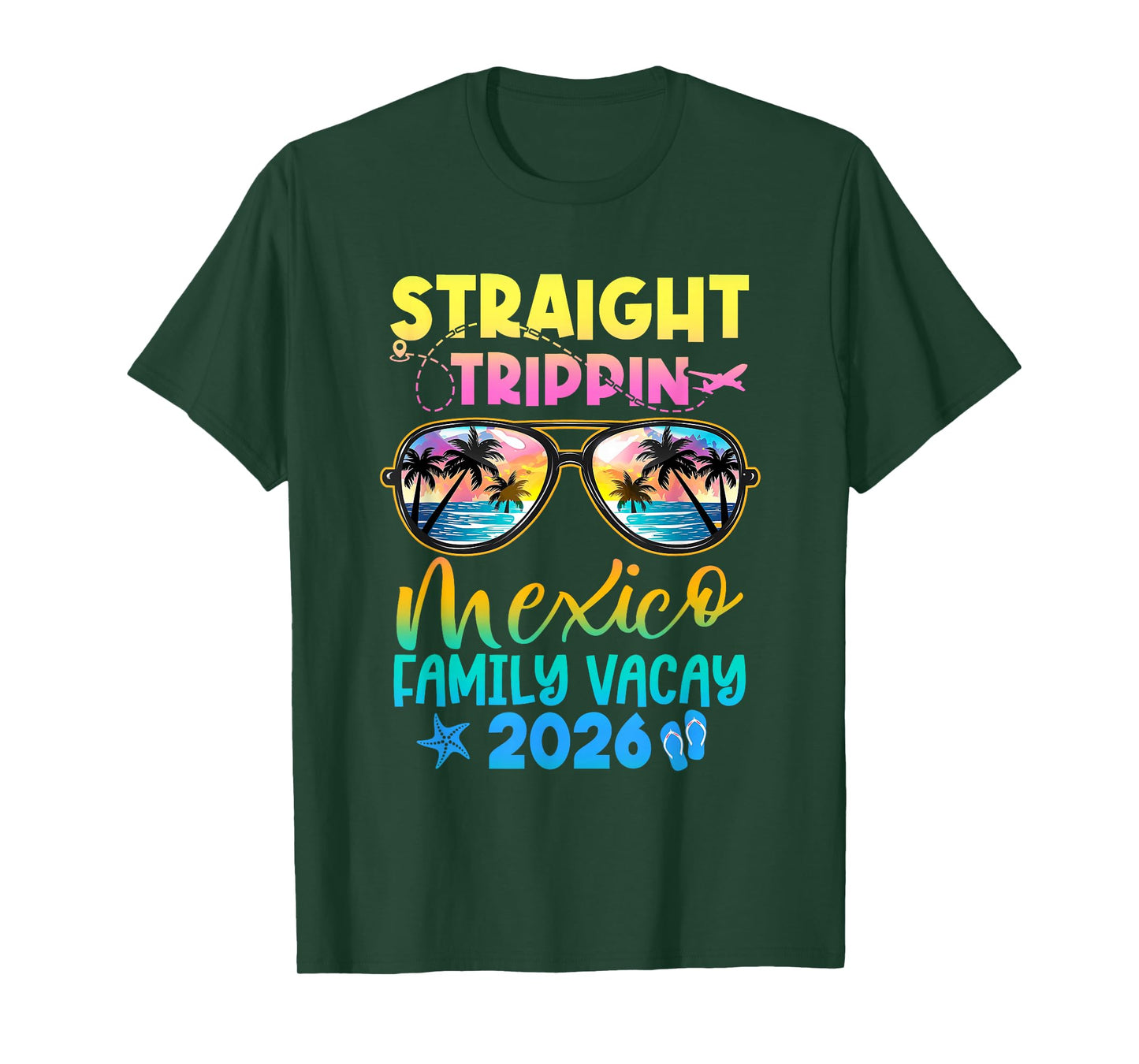 Mexico Family Vacay Vacation 2026 Straight Trippin T-Shirt