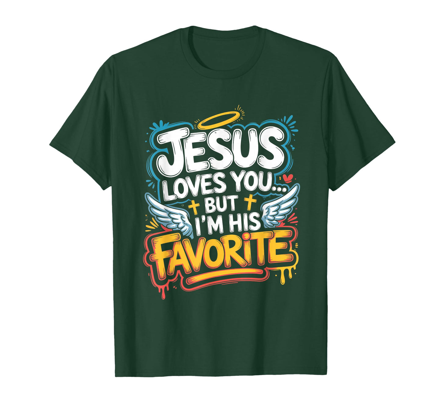 Jesus Loves You But I’m His Favorite, Christian Humor T-Shirt