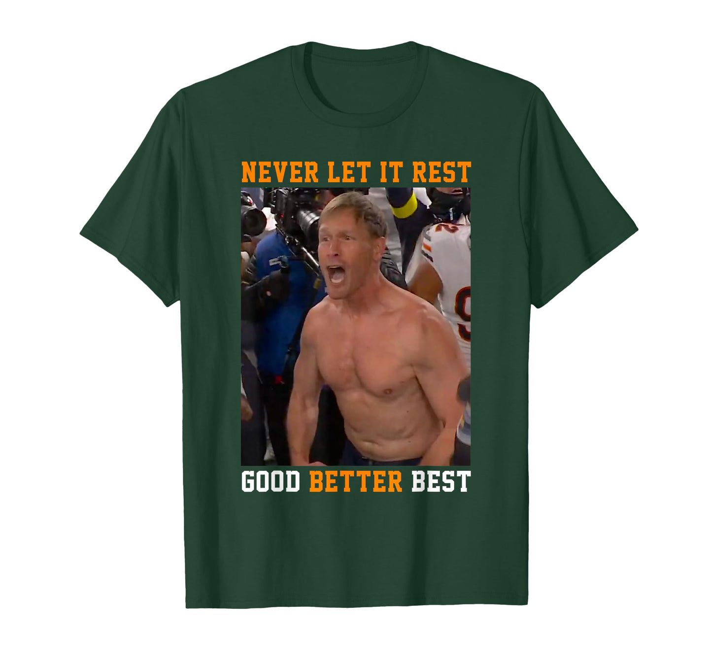 Never Let It Rest Good Better Best Ben Johnson T-Shirt