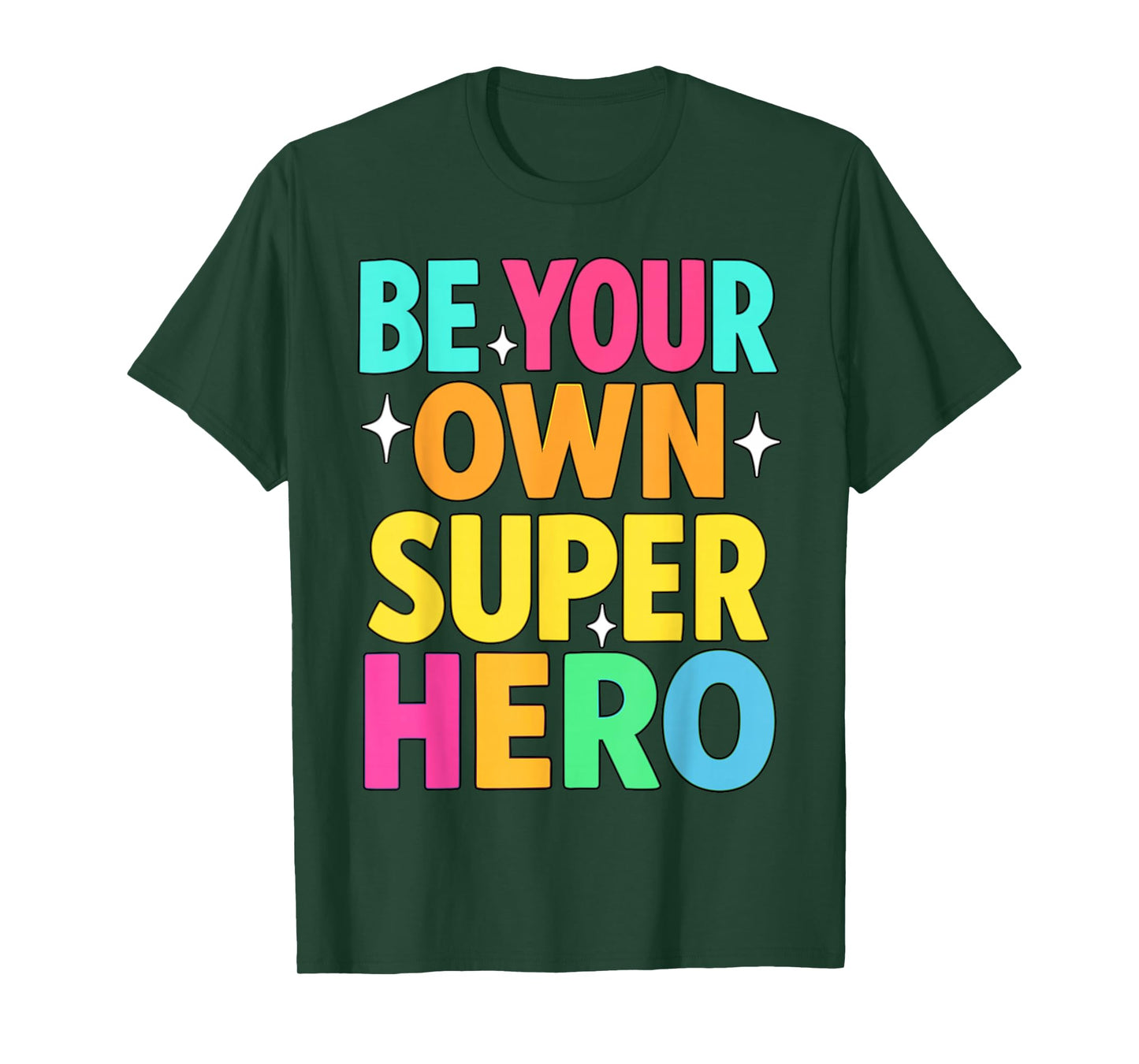 Be Your Own Superhero Mental Health Motivational Quote T-Shirt