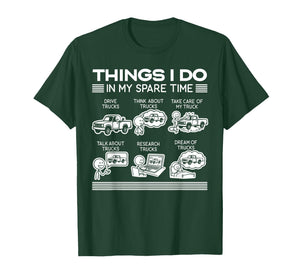 Things I Do in My Spare Time Truck Lover T-Shirt