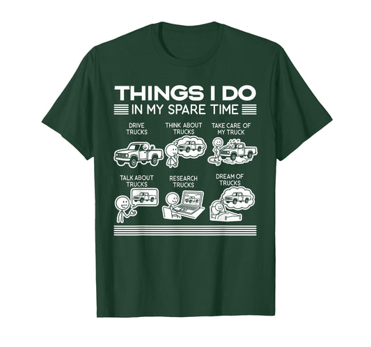 Things I Do in My Spare Time Truck Lover T-Shirt