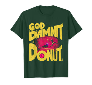 Goddammit Donut Funny Book Lover for Men Woman T-Shirt