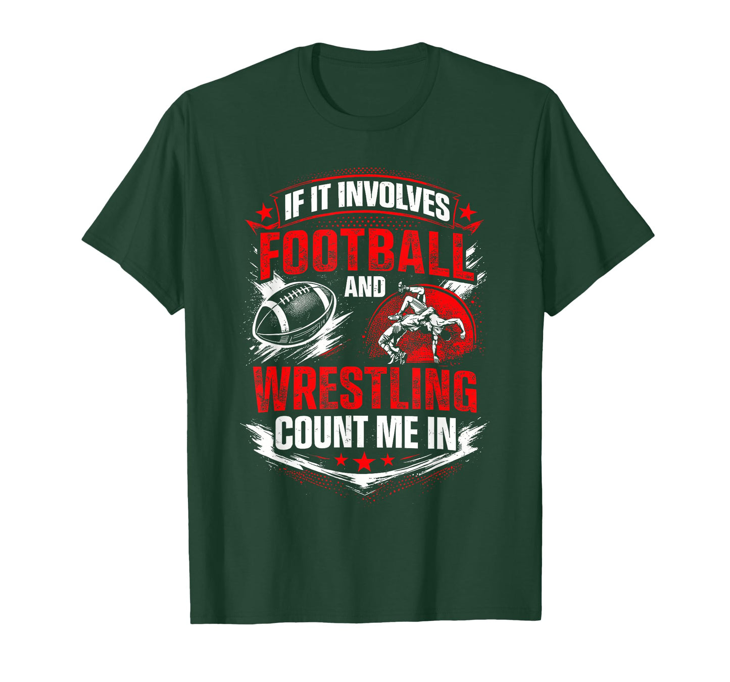 If It Involves Football and Wrestling Count Me in Wrestler T-Shirt