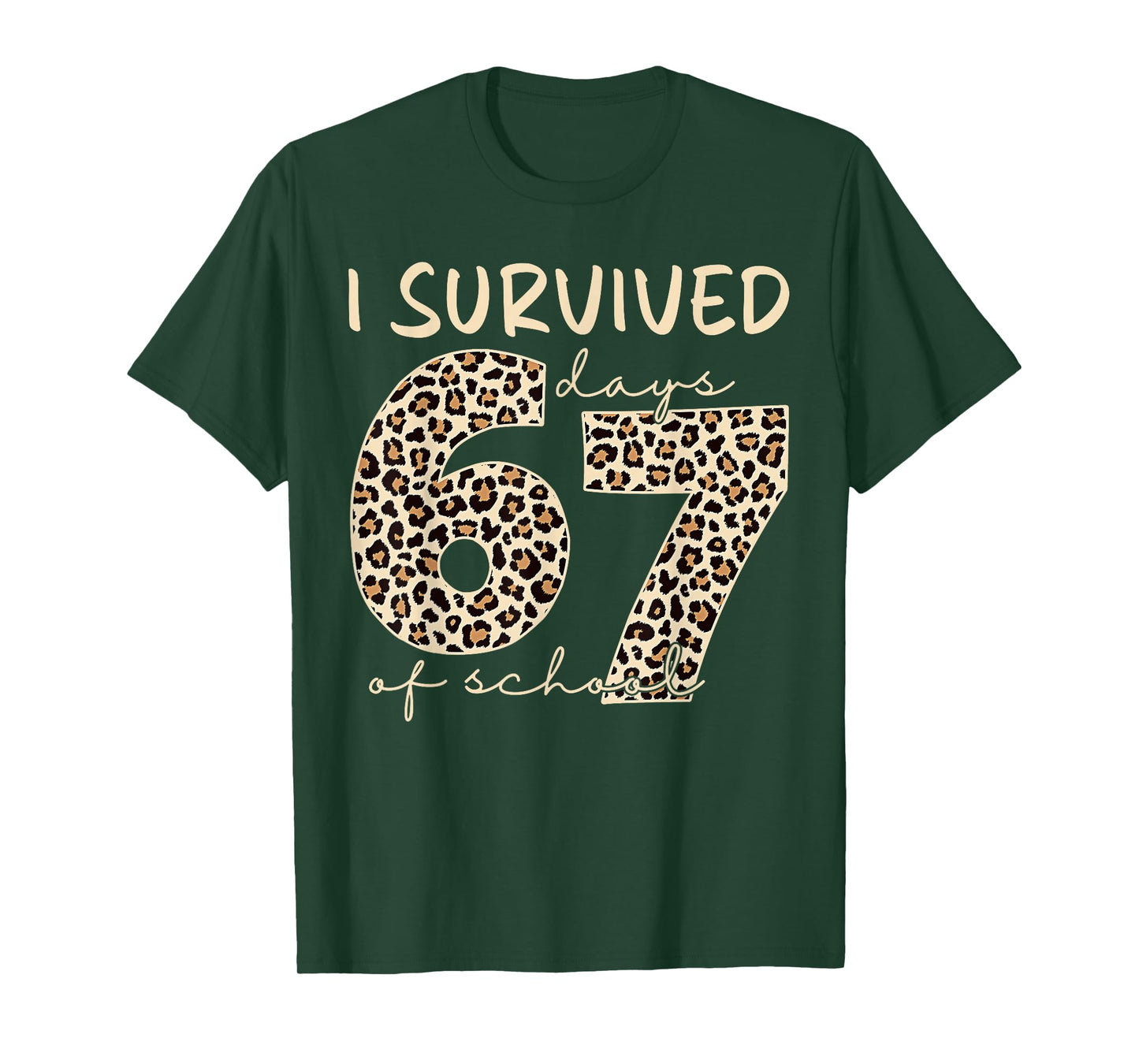 I Survived 67 Days of School Funny 67 Meme Cheetah Leopard T-Shirt