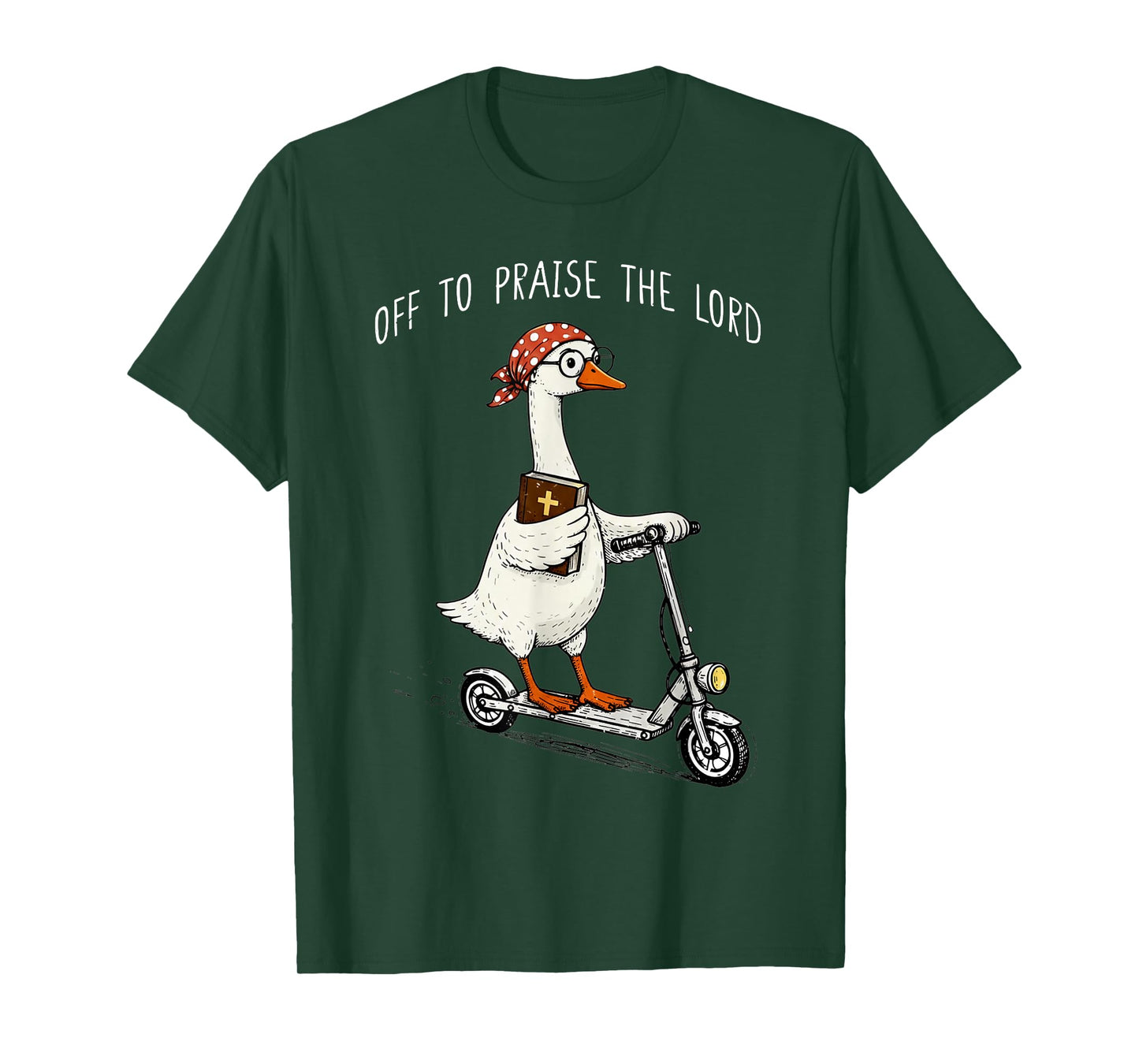 Off to Praise The Lord Funny Christian Meme Goose Humor T-Shirt