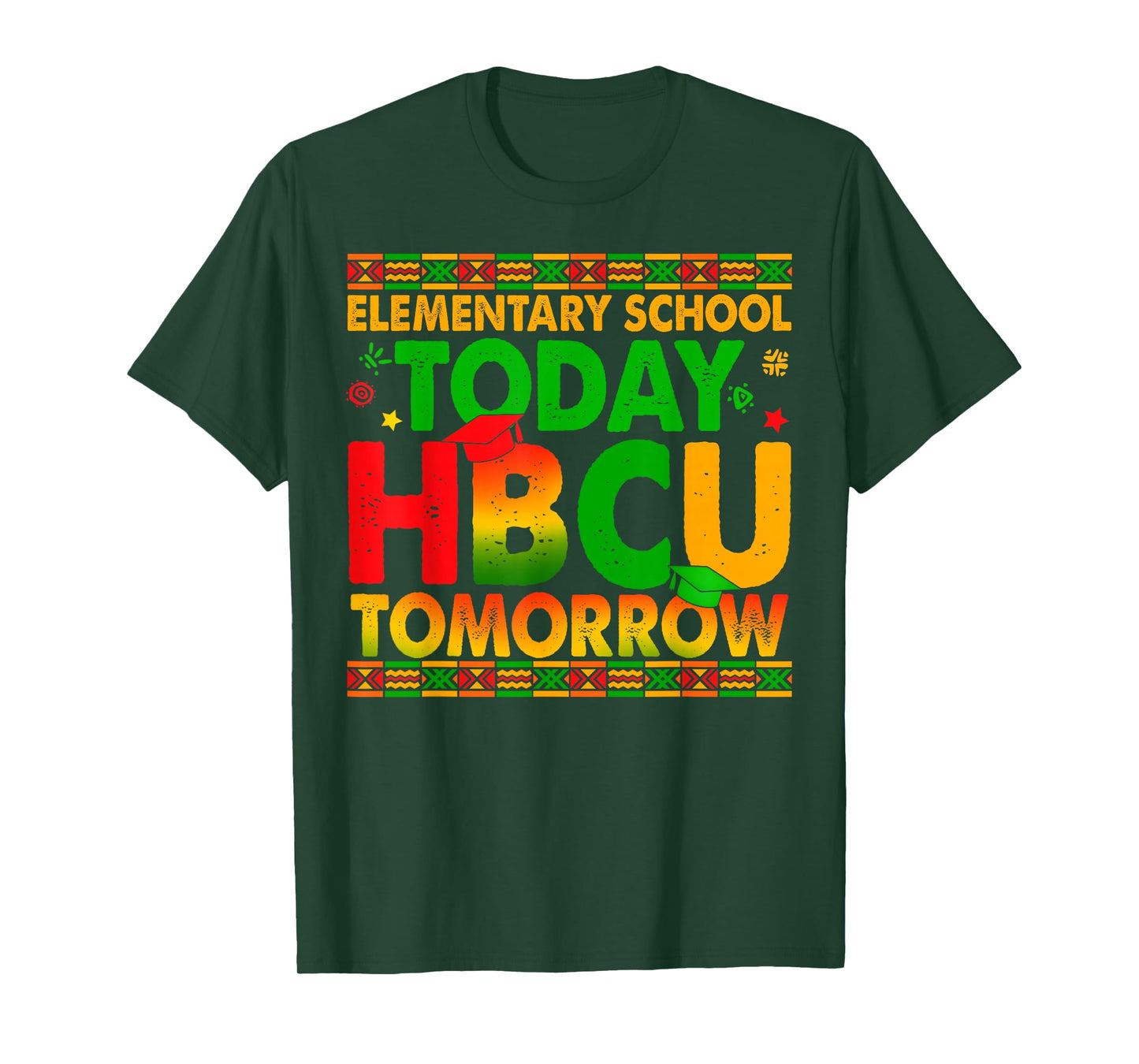 Elementary School Today HBCU Tomorrow Black History Boy Girl T-Shirt