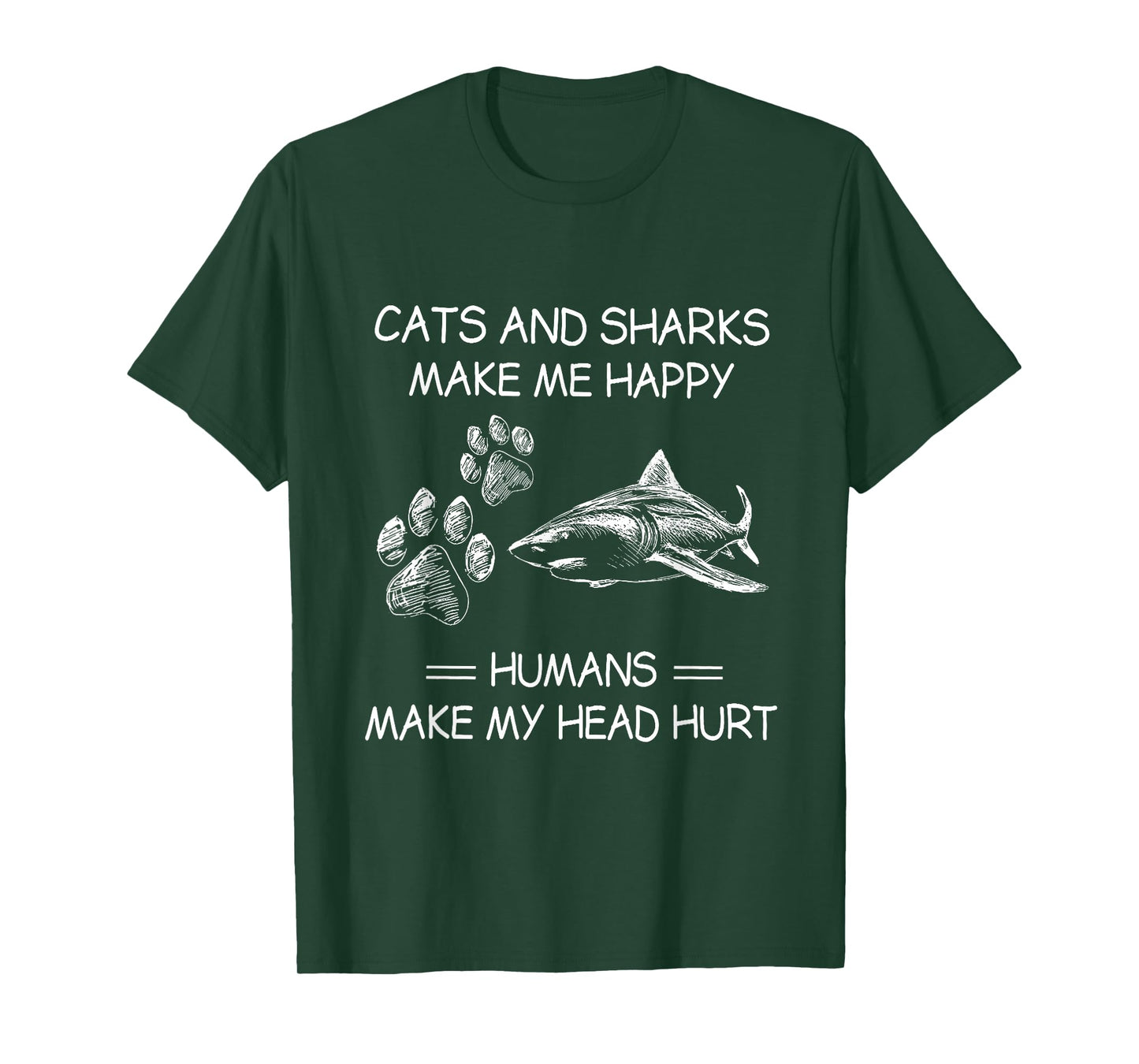 Cats and Sharks Make Me Happy Humans Make My Head Hurt T-Shirt