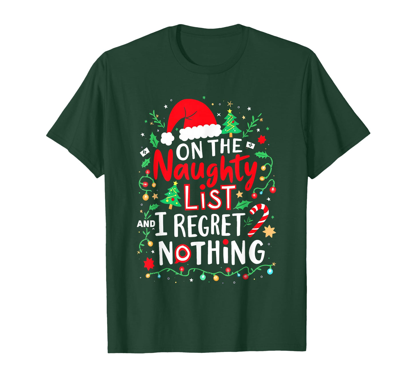 On The Naughty List and I Regret Nothing Funny Christmas T-Shirt