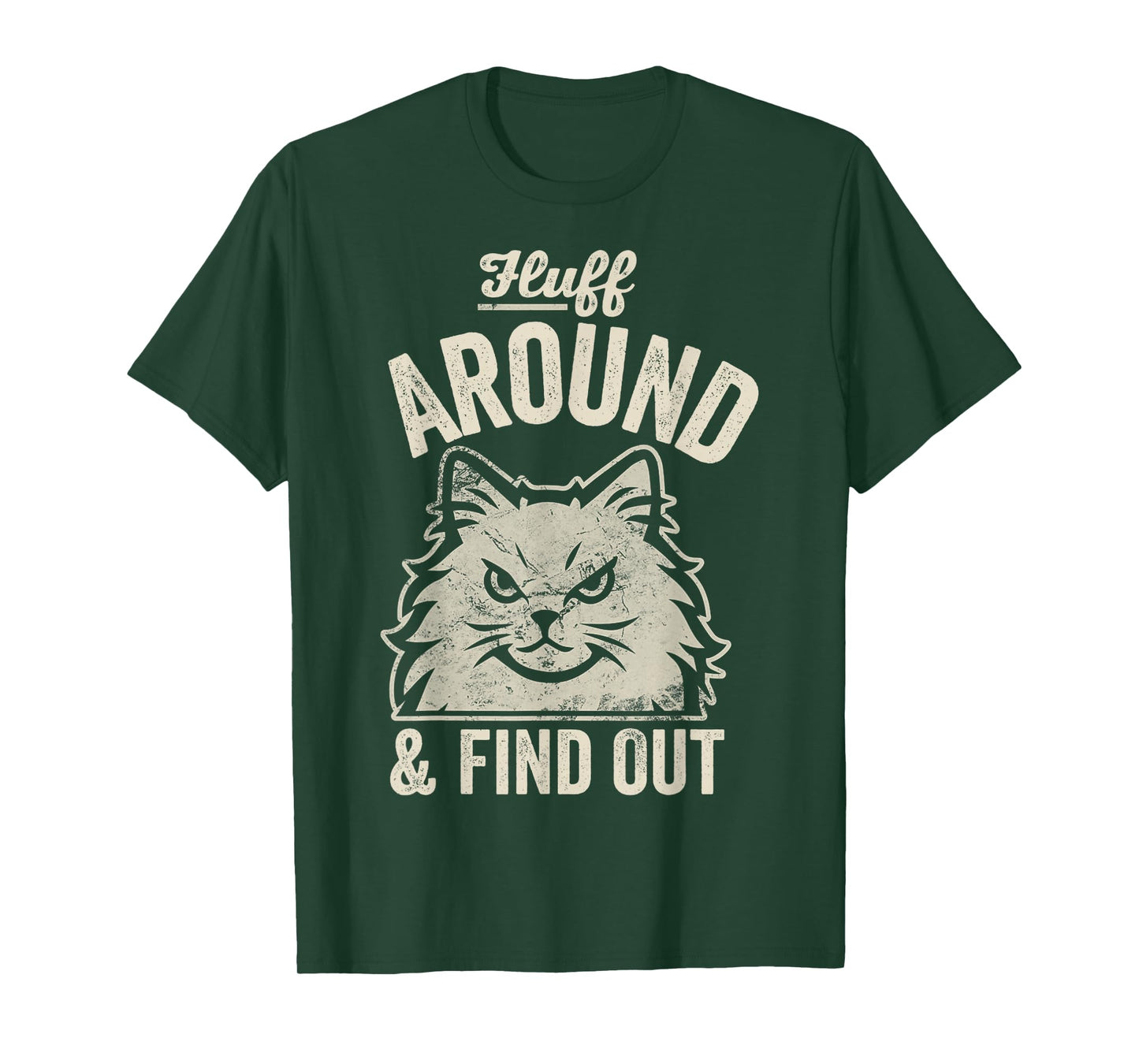 Fluff Around and Find Out Angry Cat Attitude T-Shirt