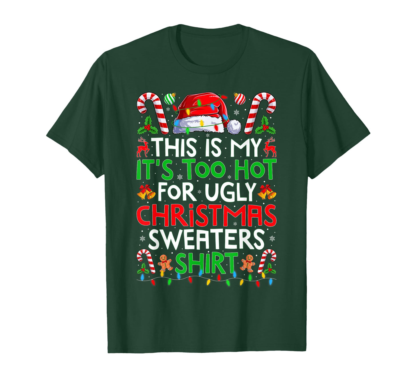 This is My Its Too Hot for Ugly Christmas Sweaters Men Women T-Shirt
